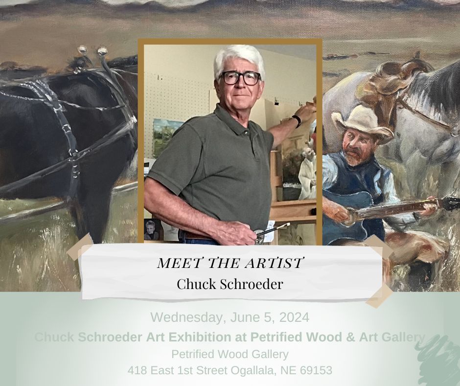 Chuck Schroeder Art Exhibition at Petrified Wood & Art Gallery